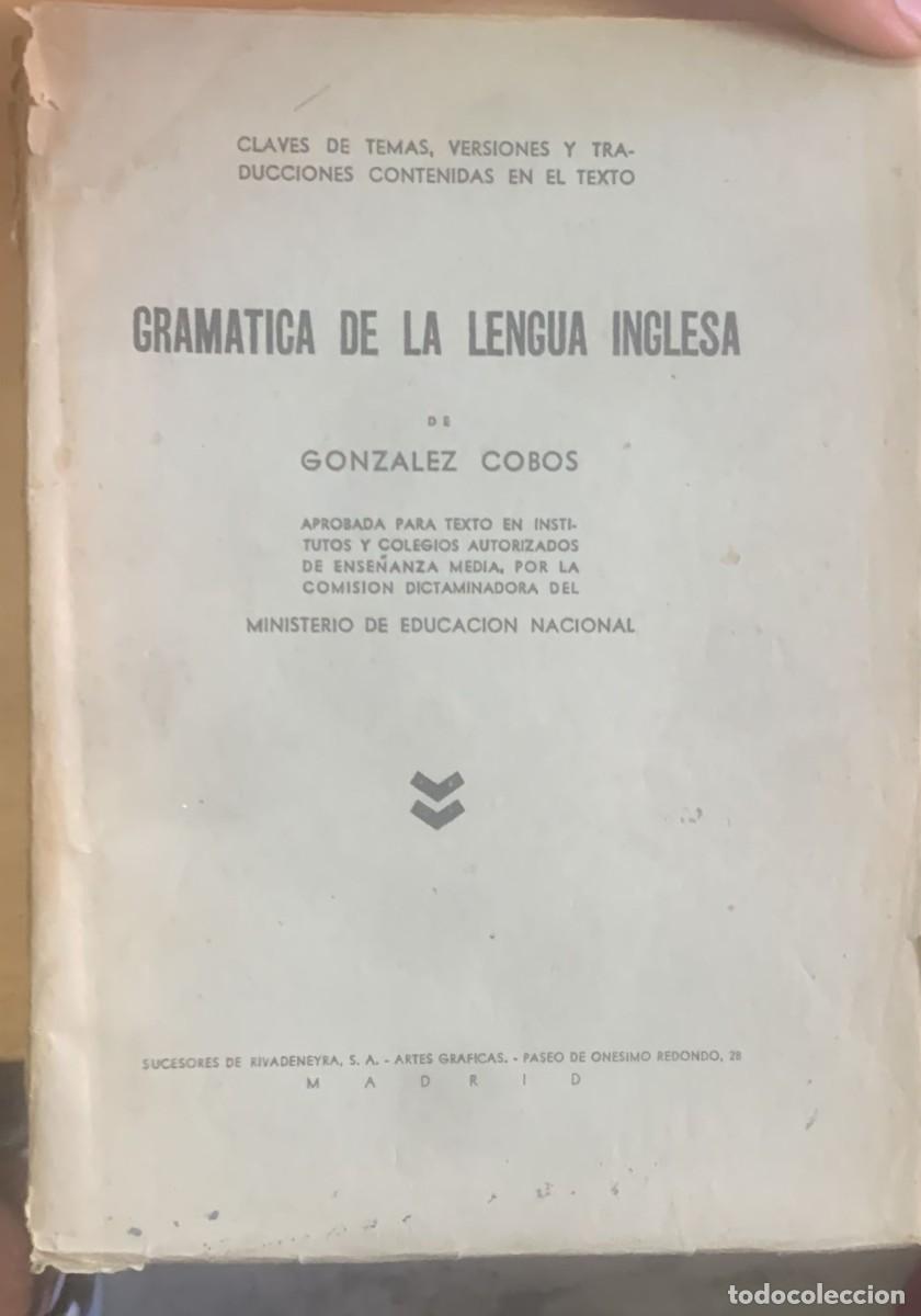 Libros antiguos: Gram&aacute;tica de la Lengua Inglesa, de Gonz&aacute;lez Cobos. - Foto 1