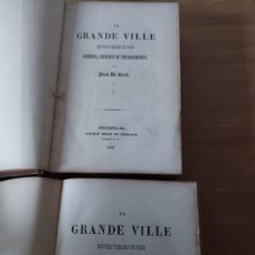 Libros antiguos: 2 TOMOS LA GRAND VILLE COMIQUE CEITIQUE ET PHILOSOPHIQUE POUR PAUL DE KOCK 1843