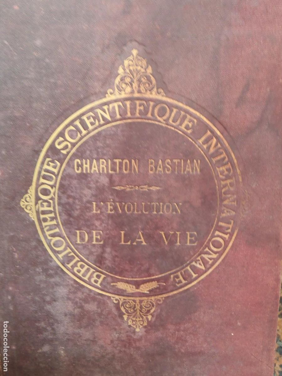 Libros antiguos: LEVOLUTION DE LA VIE - 1908 - CHARLTON BASTIAN - TEXTO EN FRANCES - Foto 1