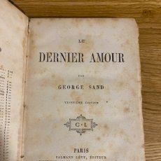 Libros antiguos: LE DERNIER AMOUR 1870 GEORGE SAND PARIS