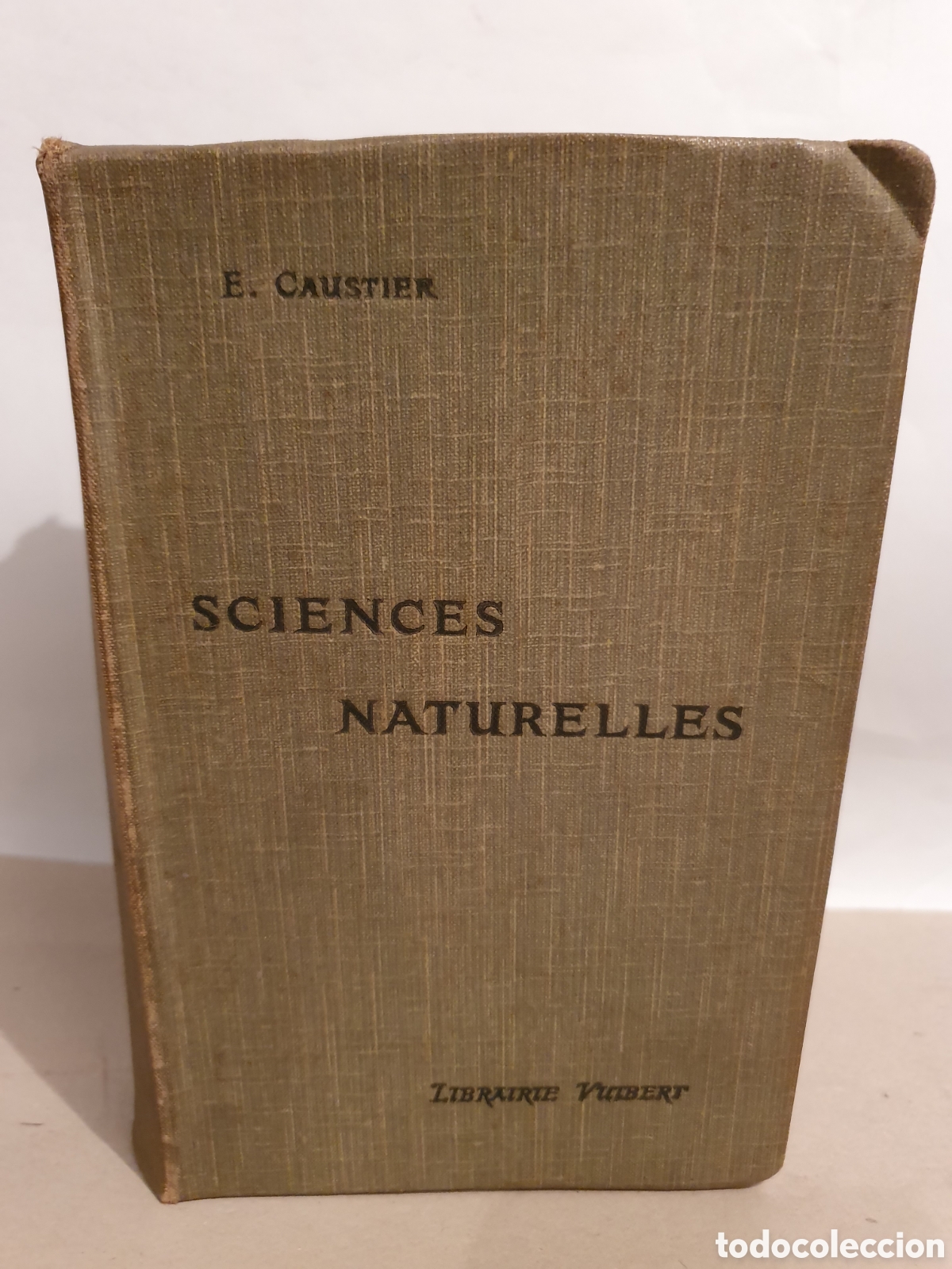 Libros antiguos: E. CAUSTIER. SCIENCIES NATURELLES. PARIS 1912. - Foto 1