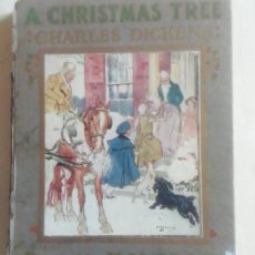 Libros antiguos: A CHRISTMAS TREE. CHARLES DICKENS. PICTURED H. M. BROCK. HODDER & STOUGHTON