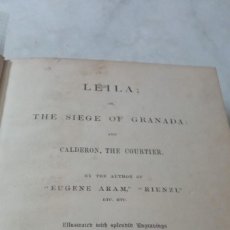 Libros antiguos: LEILA THE SIEGE OF GRANADA, LONDON 1847 CH 729