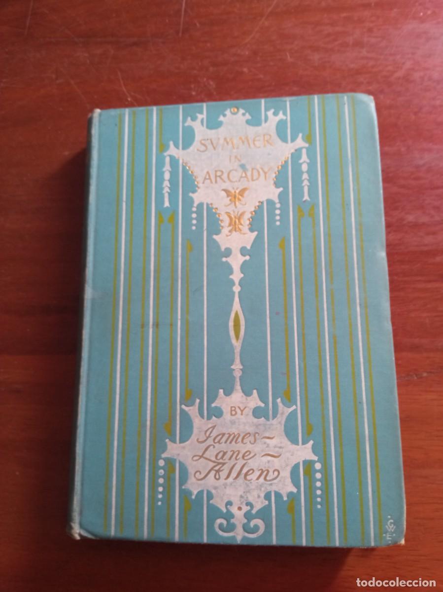 Libros antiguos: Summer in Arcady, A tale - Foto 1