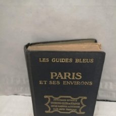 Libros antiguos: PARIS ET SES ENVIRONS (EDICIÓN 1920, TAPA DURA, INCLUYE GRAND PLAN DE PARÍS EN 4 BANDES)