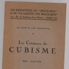 Libros antiguos: LES CREATEURS DU CUBISME. LES EXPOSITIONS DE BEAUX-ARTS & DE LA GAZETTE DES BEAUX-ARTS. PARIS