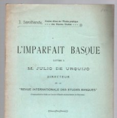 Libros antiguos: L'IMPARFAIT BASQUE. LETTRE À M. JULIO DE URQUIJO. AÑO 1916. POR J. SAROHANDY