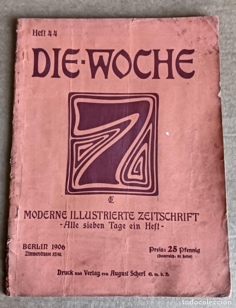 Libros antiguos: DIE WOCHE - Heff 44 - Berlin 1906