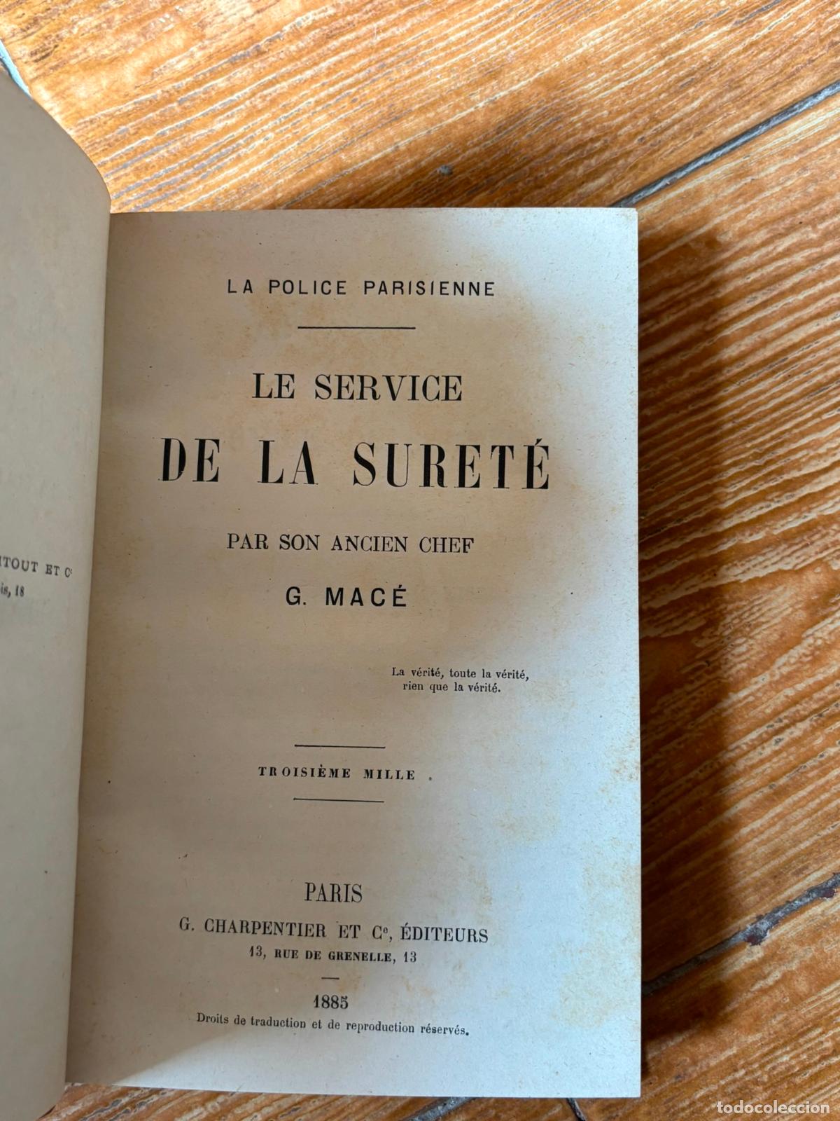 Libros antiguos: Le Service De La Surete: La Police Parisienne GUSTAVE MACE 1885 PARIS ORIGINAL