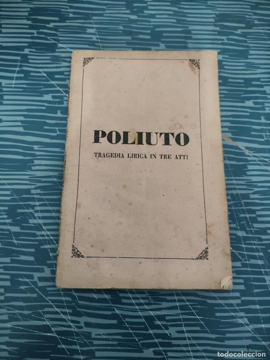 Libros antiguos: POLIUTO, TRAGEDIA LIRICA IN TRE ATTI,SALVADORE CAMMARANO,MILANO,32 P&Aacute;GINAS.