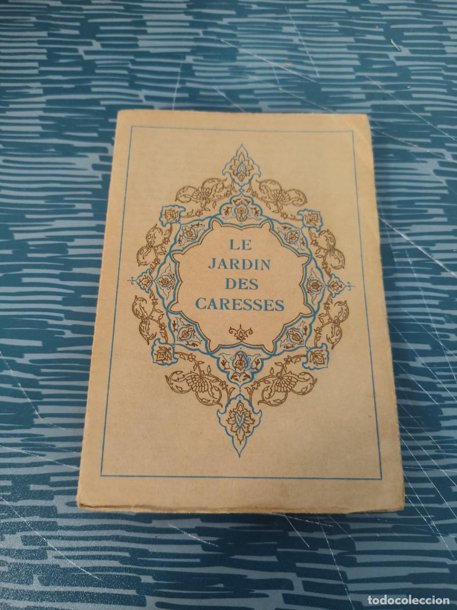 Libros antiguos: LE JARDIN DES CARESSES,FRANZ TOUSSAINT,1925,148 P&Aacute;GINAS.