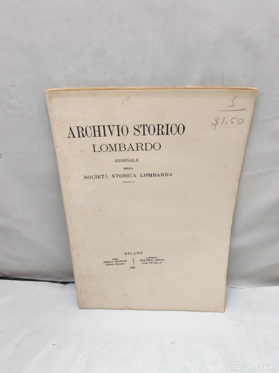 Old books: ARCHIVIO STORICO LOMBARDO. Giornale della Societ&agrave; Storica Lombarda, Milano 1921