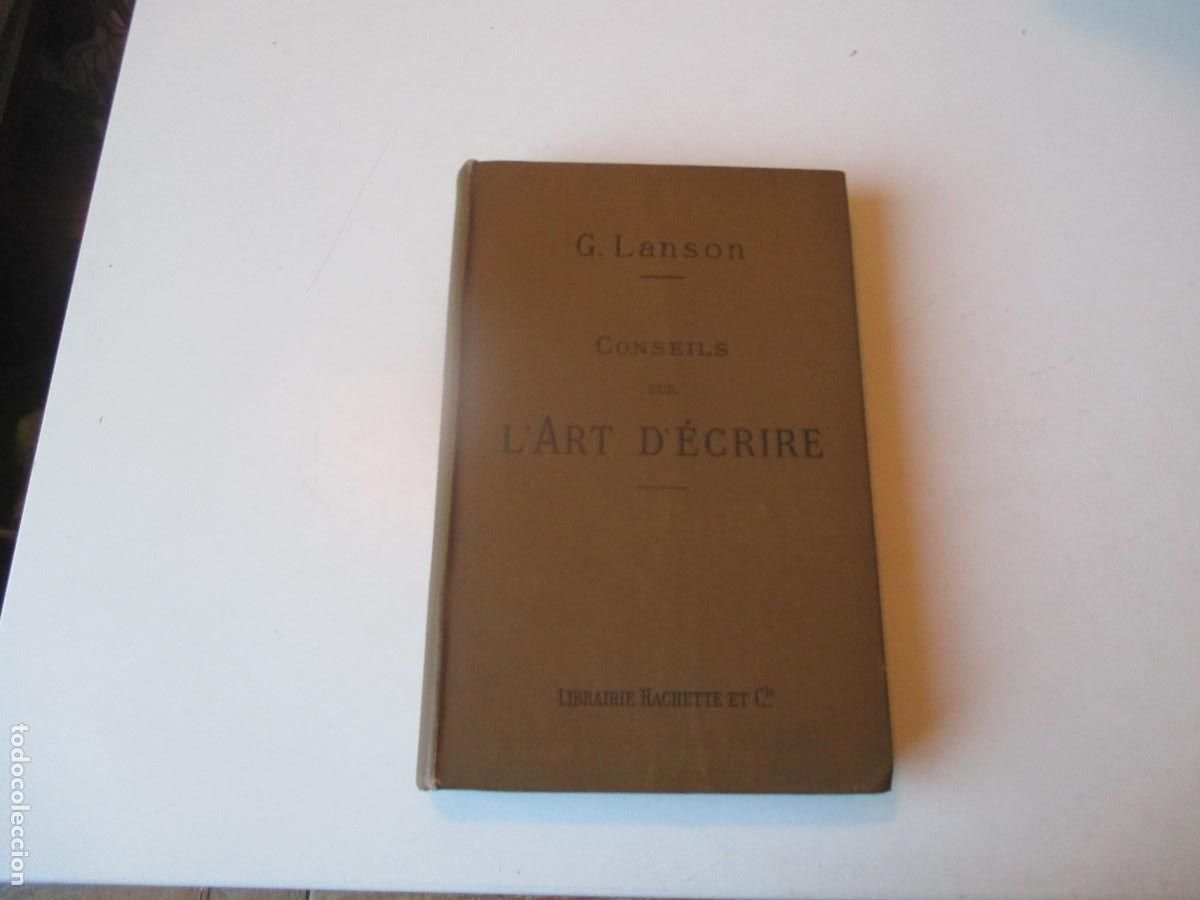 Libros antiguos: G. LANSON Conseils sur l&acute;art d&acute;&eacute;crire (franc&eacute;s) W40003