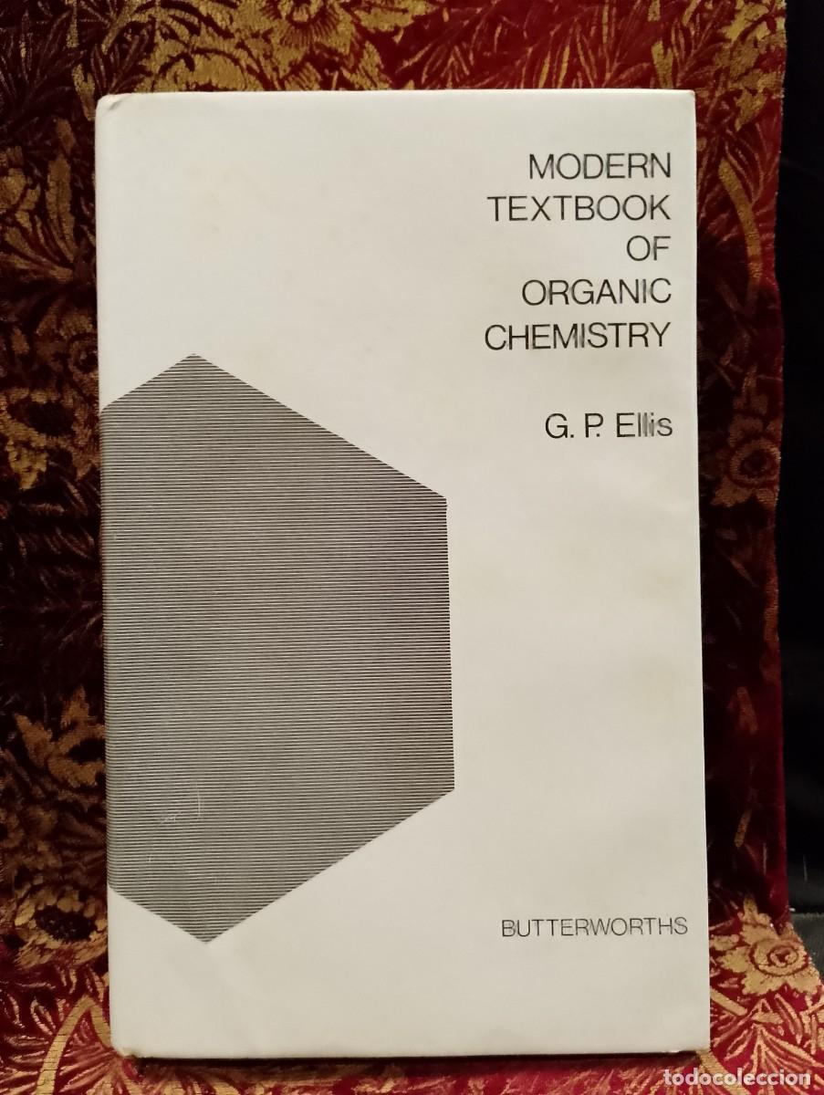 Libros antiguos: Modern Textbook of Organic Chemistry - G. P. Ellis