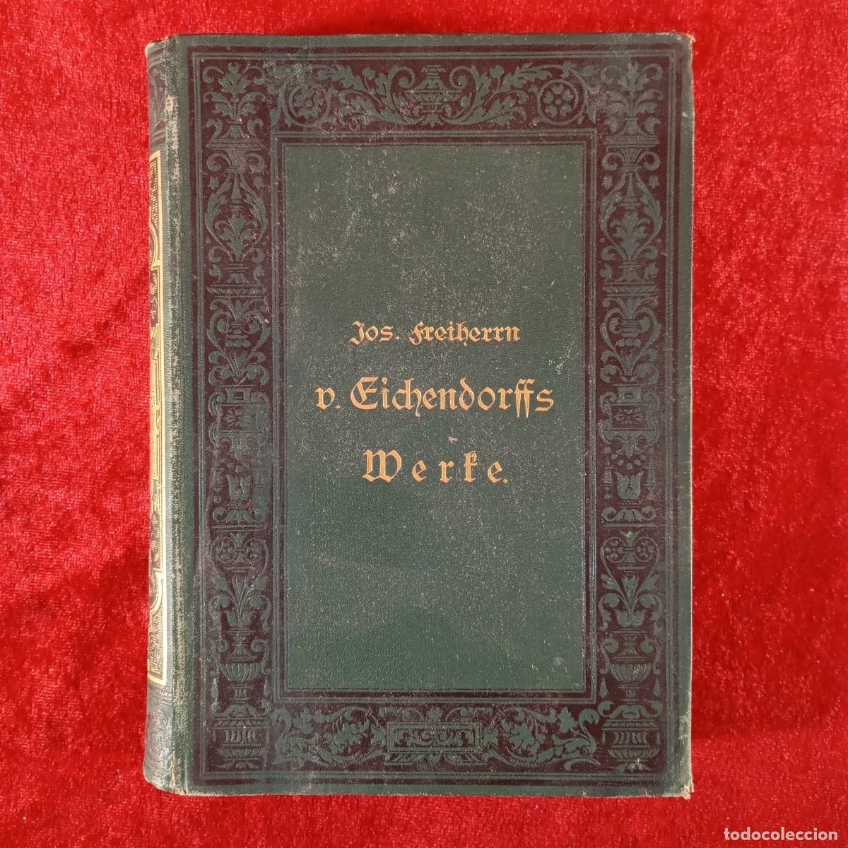 Libros antiguos: F&Auml;MTLICHE POETISCHE MERFE - JOSEPH FREIHERRN VON EIDHENDORFFS - 1883 / 5232