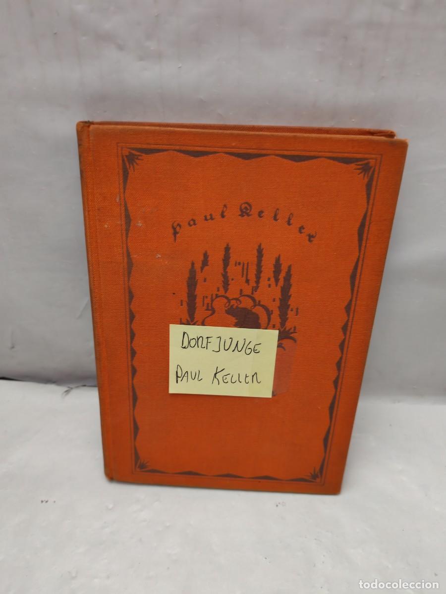 Libros antiguos: Paul Keller: Dorfjunge. Erz&auml;hlungen (Primera edici&oacute;n 1925, tapa dura)