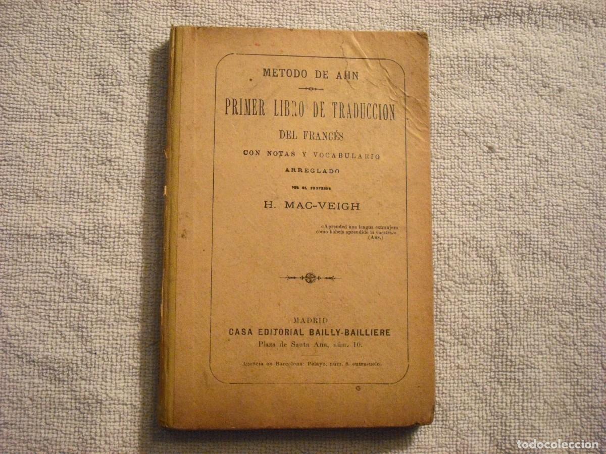 Libros antiguos: PRIMER LIBRO DE TRADUCCION DEL FRANCES . METODO AHN . ED. BAILLY - BAILLIERE