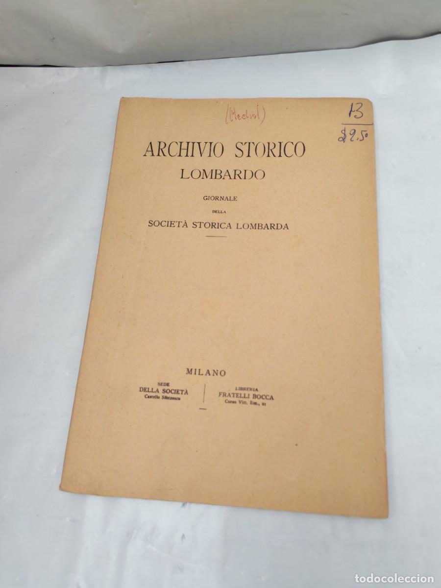 Libros antiguos: ARCHIVIO STORICO LOMBARDO. Giornale della Societ&agrave; Storica Lombarda, Milano 1920 aprox.