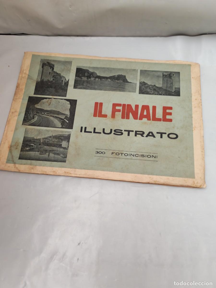 Libros antiguos: Il Finale Illustrato: 300 fotoincisioni (Finale Ligure 30 maggio 1933-XI)