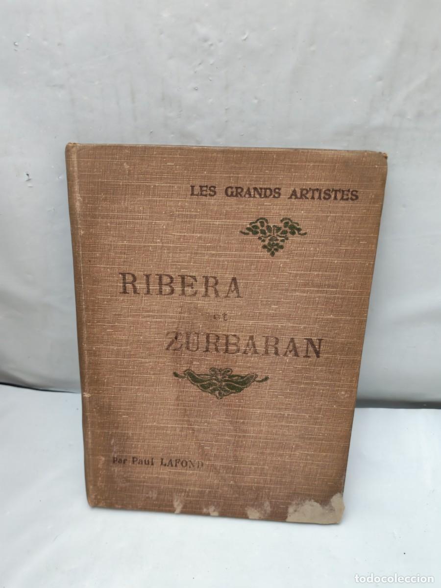 Libros antiguos: Ribera et Zurbar&aacute;n (Les Grands Artistes, Leur Vie, Leur Oeuvre, 1920 aprox. Tapa dura)