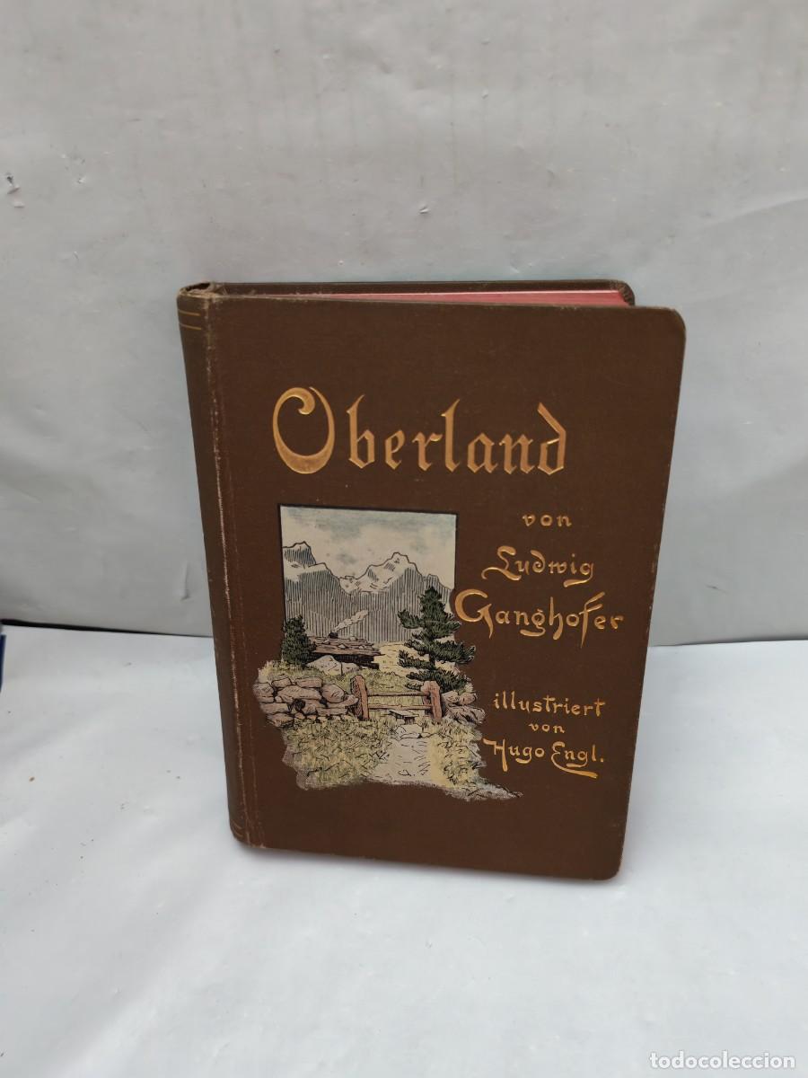 Libros antiguos: Oberland: Erzahlungen aus den Bergen (Edici&oacute;n 1890 aprox.)