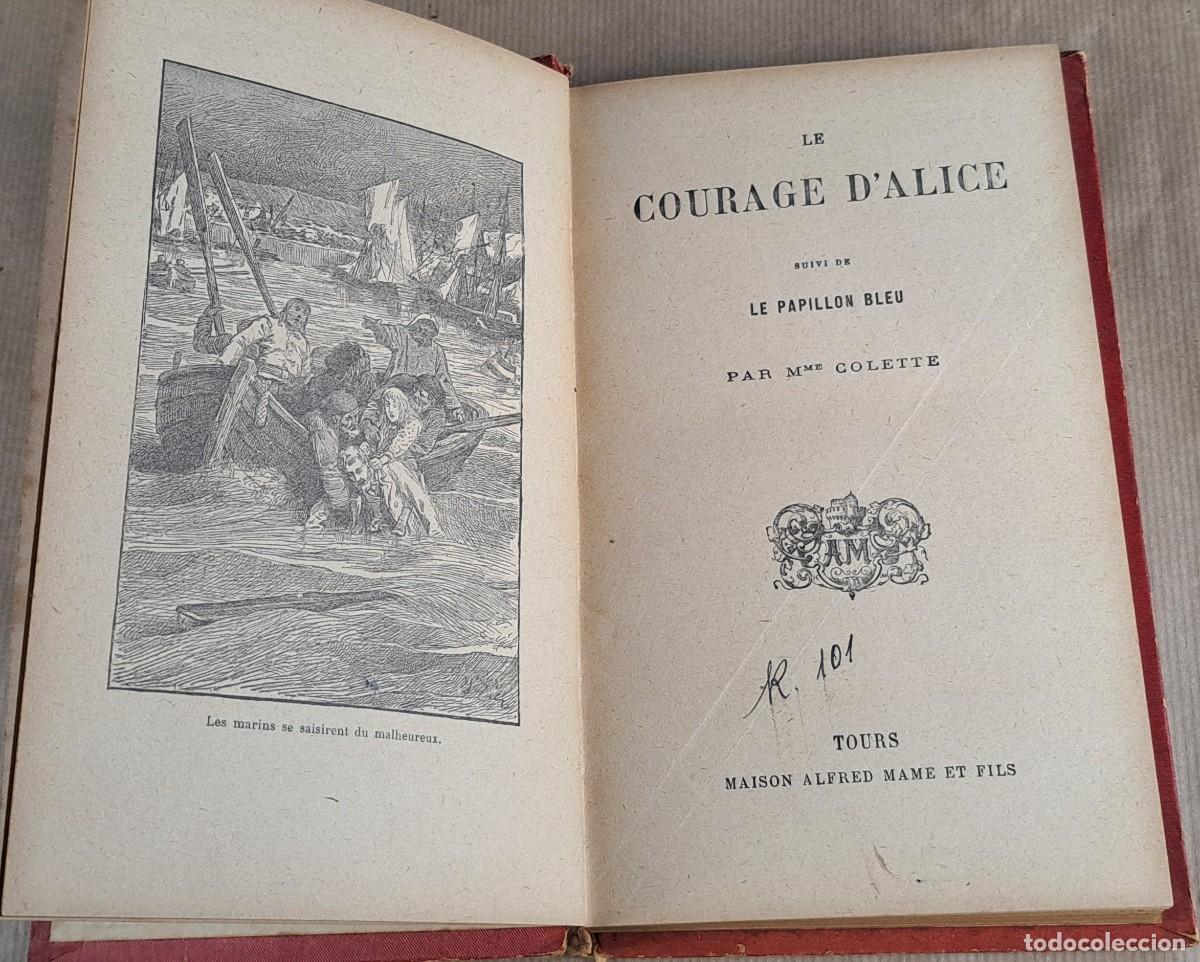Libros antiguos: Le Courage d&rsquo;Alice &ndash;Le Papillon Bleu,  Mme Colette, Franc&eacute;s
