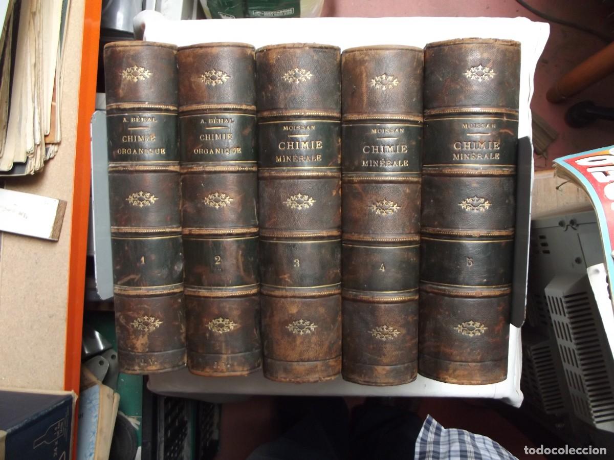 Libros antiguos: TRAITE DE CHIMIE ORGANIQUE & MINERALE / A. BEHAL & MOISSAN ( 5 TOMOS )
