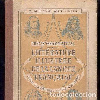 Libros antiguos: Precis Grammatical Litterature Langue Fran&ccedil;aise M Mirman Contastin 1944 Ilustrado Tome I PEIFER