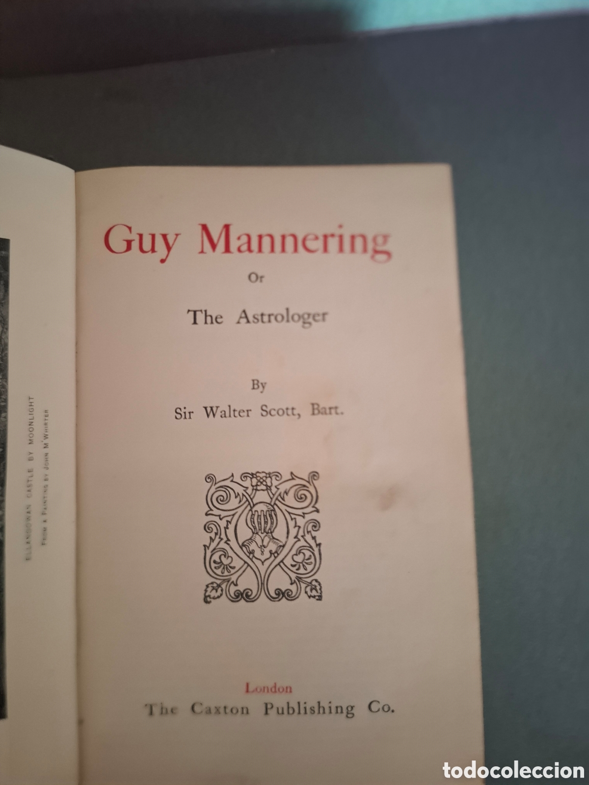 Libros antiguos: Guy Mannering or The Astrologer - Walter Scott - 1897 - The Caxton Publishing