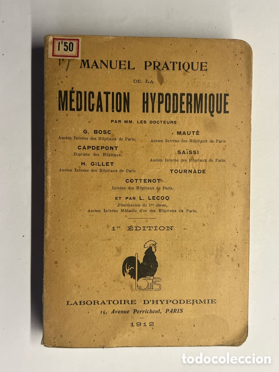 Libros antiguos: MANUEL PRATIQUE DE LA MEDICATION HYPODERMIQUE, 1re EDITION (a.1912)
