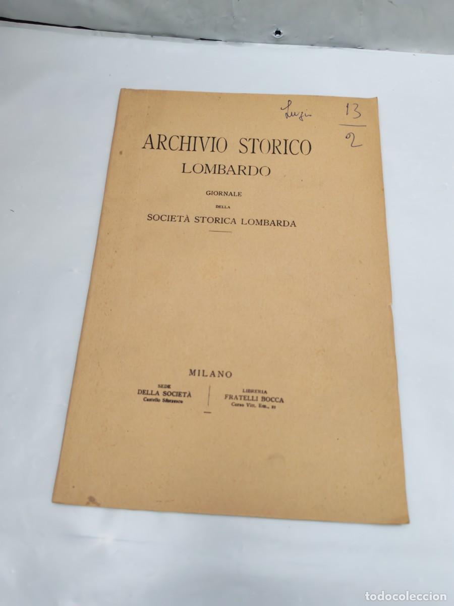Libri antichi: ARCHIVIO STORICO LOMBARDO. Giornale della Societ&agrave; Storica Lombarda (Milano 1920 aprox.)