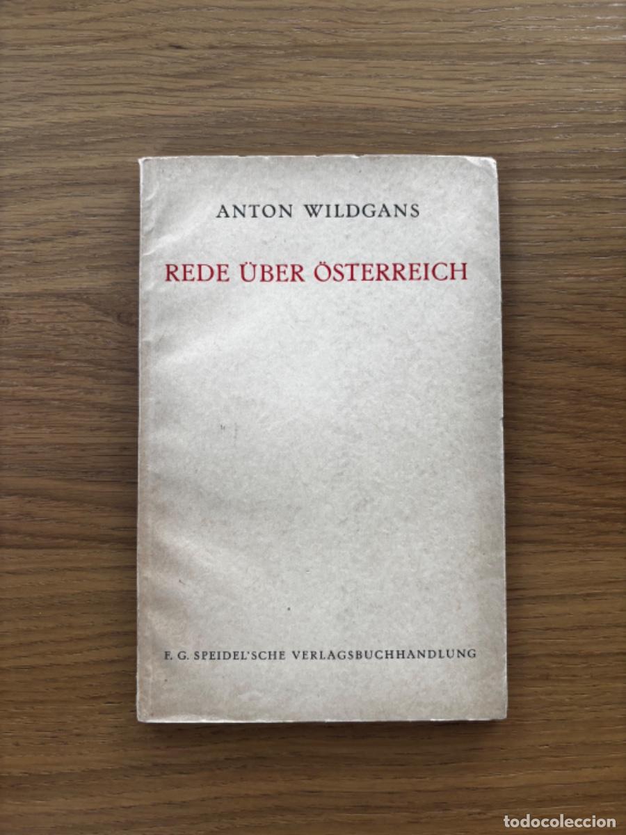 Libros antiguos: ANTON WILDGANS &ndash; REDE &Uuml;BER &Ouml;STERREICH &ndash; Viena, 1930 &ndash; 4&ordf; y 5&ordf; edici&oacute;n &ndash; Libro original en alem&aacute;n