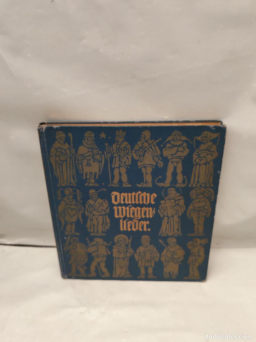 Libros antiguos: Deutsche Wiegenlieder in Wort u. Weise ausgew. von Hans Fraungruber (Edici&oacute;n 1910 aprox. tapa dura)