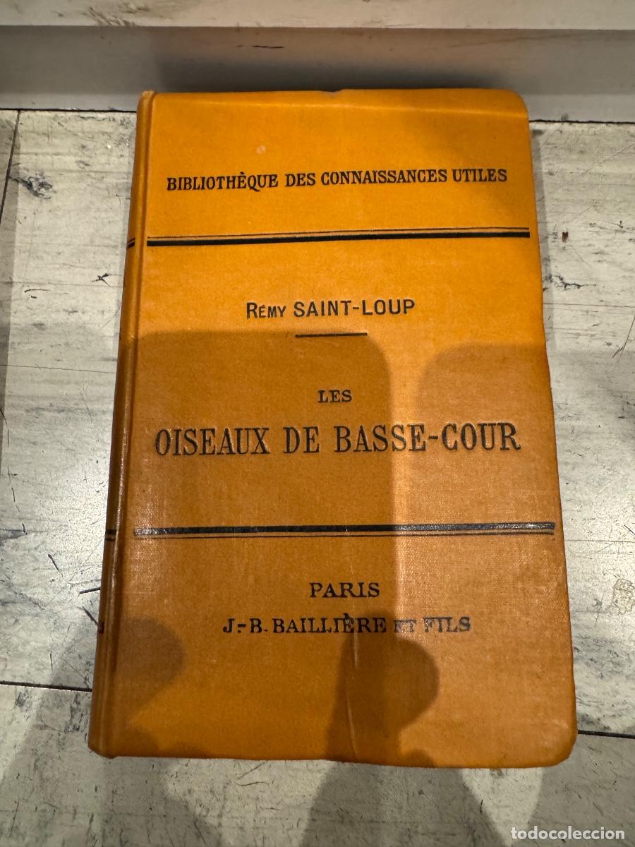 Libros antiguos: Les oiseaux de basse cour de Remy Saint Loup