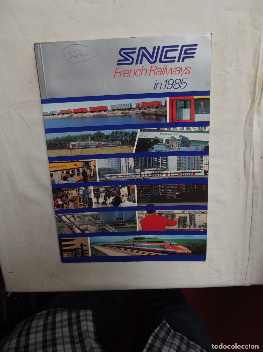 Libros antiguos: SNCF FRENCH RAILWAYS IN 1985