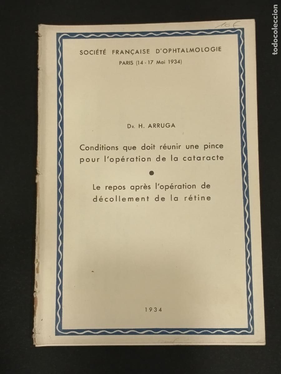 Libros antiguos: 1934 - DR. H. ARRUGA. Conditions que doit reunir une pince por l&acute;op&eacute;ration de la cataracte