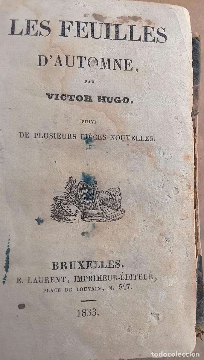 Libros antiguos: LES FEUILLES D&acute;AUTOMME - VICTOR HUGO - 1833