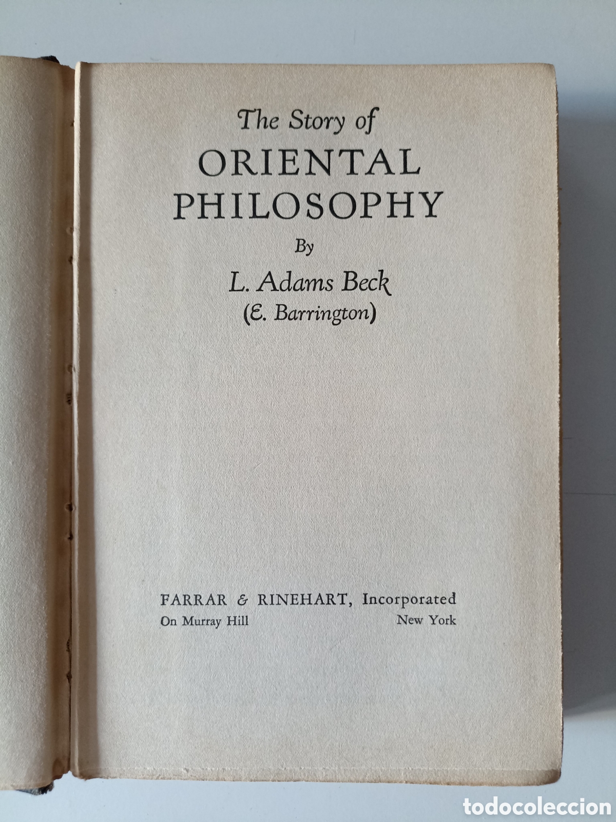Libros antiguos: LIBRO EN INGL&Eacute;S Lily Adams Beck (Elizabeth Barrington) - The Story of Oriental Philosophy (1928)