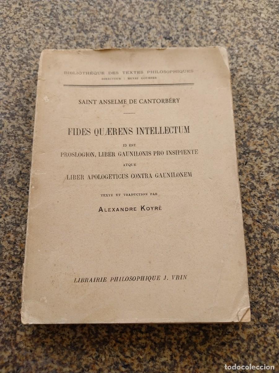 Libros antiguos: SAINT ANSELME DE CANTORBERY -- FIDES QUAERENS INTELLECTUM -- 1930 --