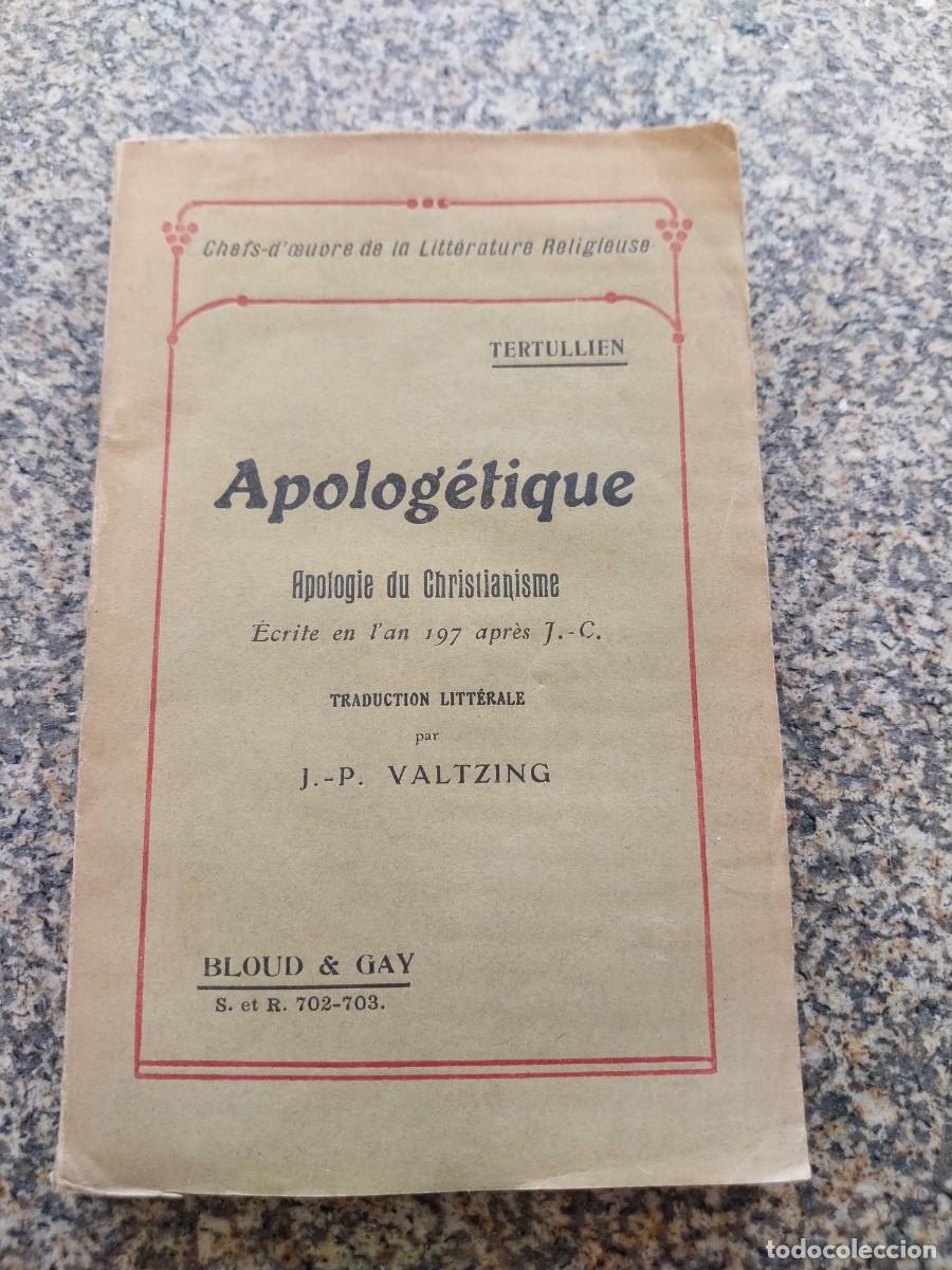 Libros antiguos: L'APOLOGETIQUE DE TERTULLIEN - APOLOGIA DEL CRISTIANISMO -- PARIS, LIBRERIA BLOUD 1914 --