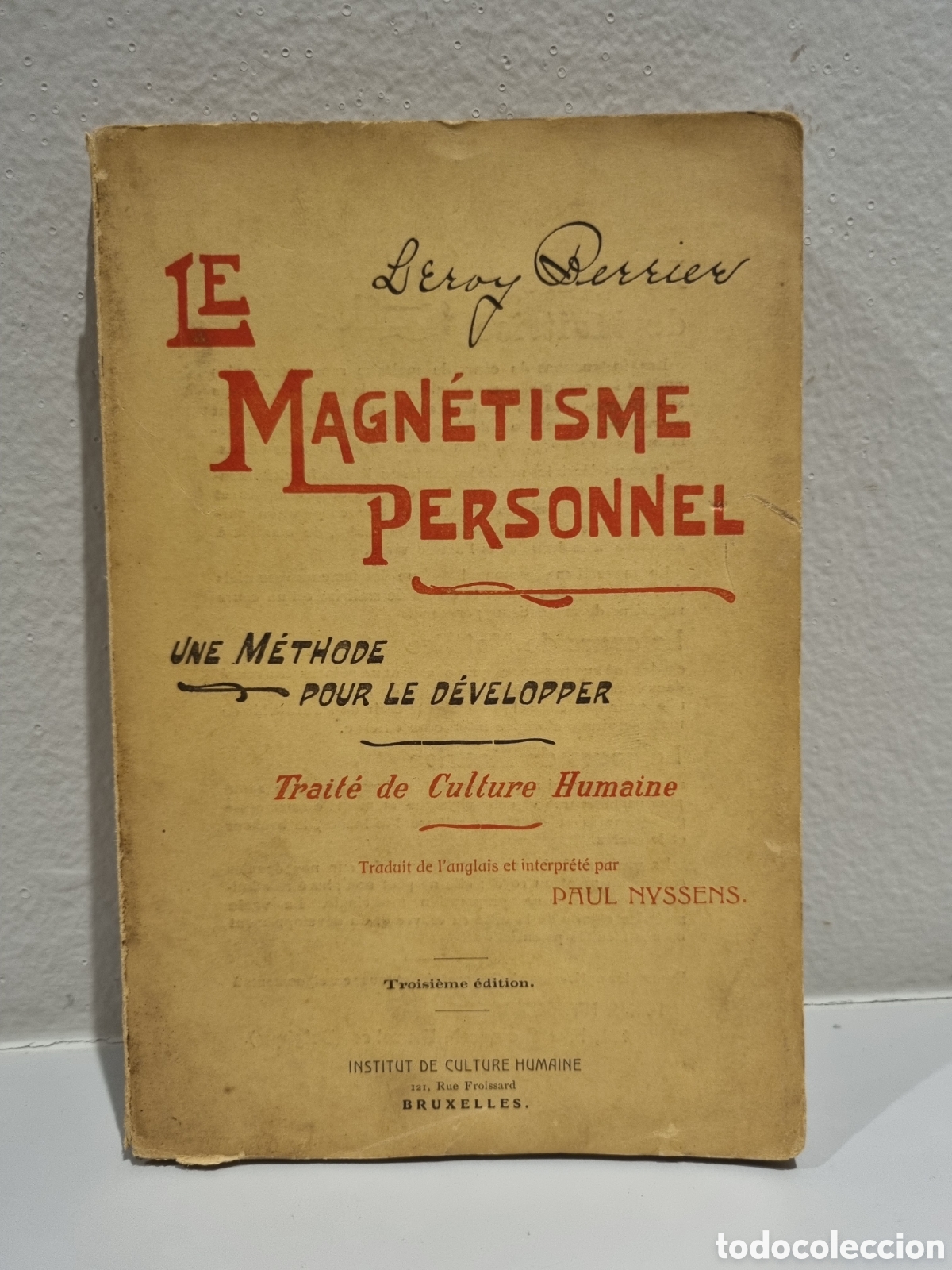 Libros antiguos: 1910. Le magn&eacute;tisme personnel. Une m&eacute;thode pour le d&eacute;velopper. Leroy Perrier. Bruxelles