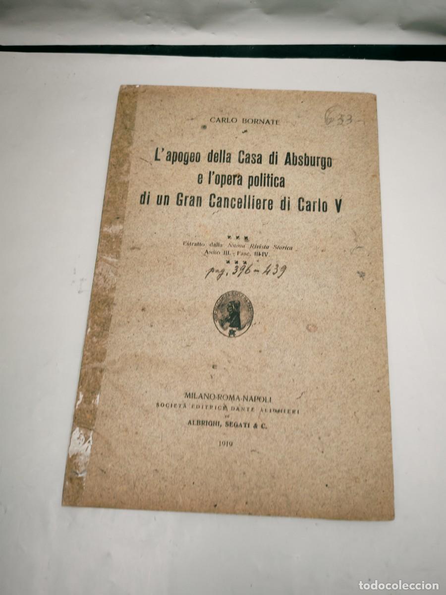 Libros antiguos: L'apogeo della casa d'Asburgo e l'opera politica di un gran cancelliere di Carlo V