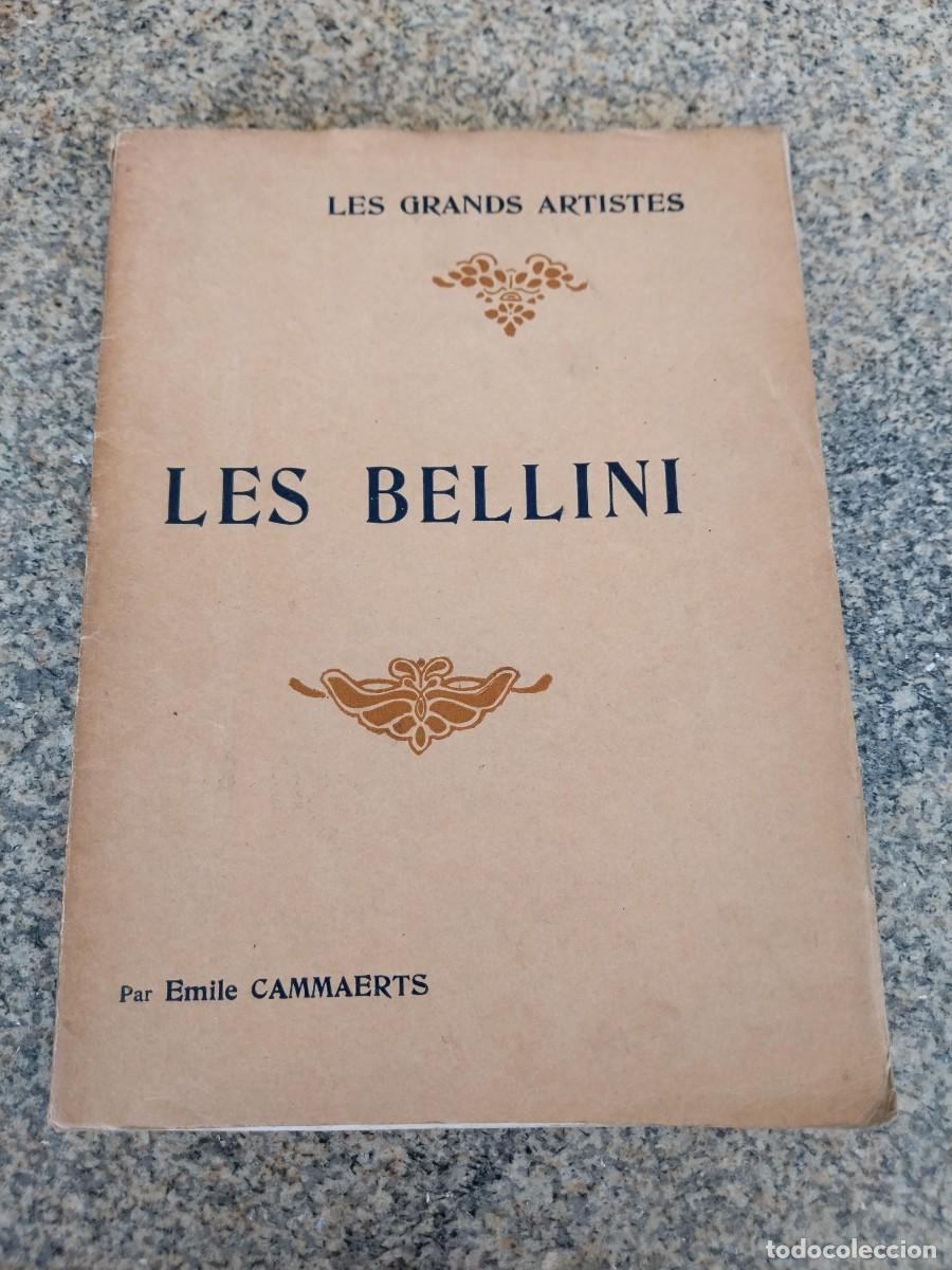 Libros antiguos: LES GRANDS ARTISTES -- LES BELLINI --EMILE CAMMAERTS -- PARIS --