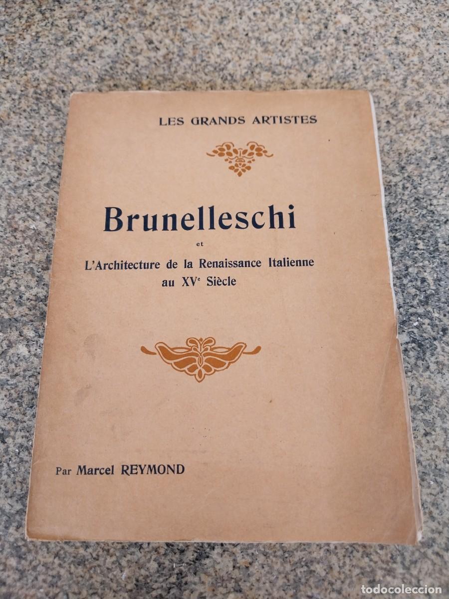 Libros antiguos: LES GRANDS ARTISTES -- BRUNELLESCHI ET L'ARCHITECTURE DE LA RENAISSANCE -- PARIS --