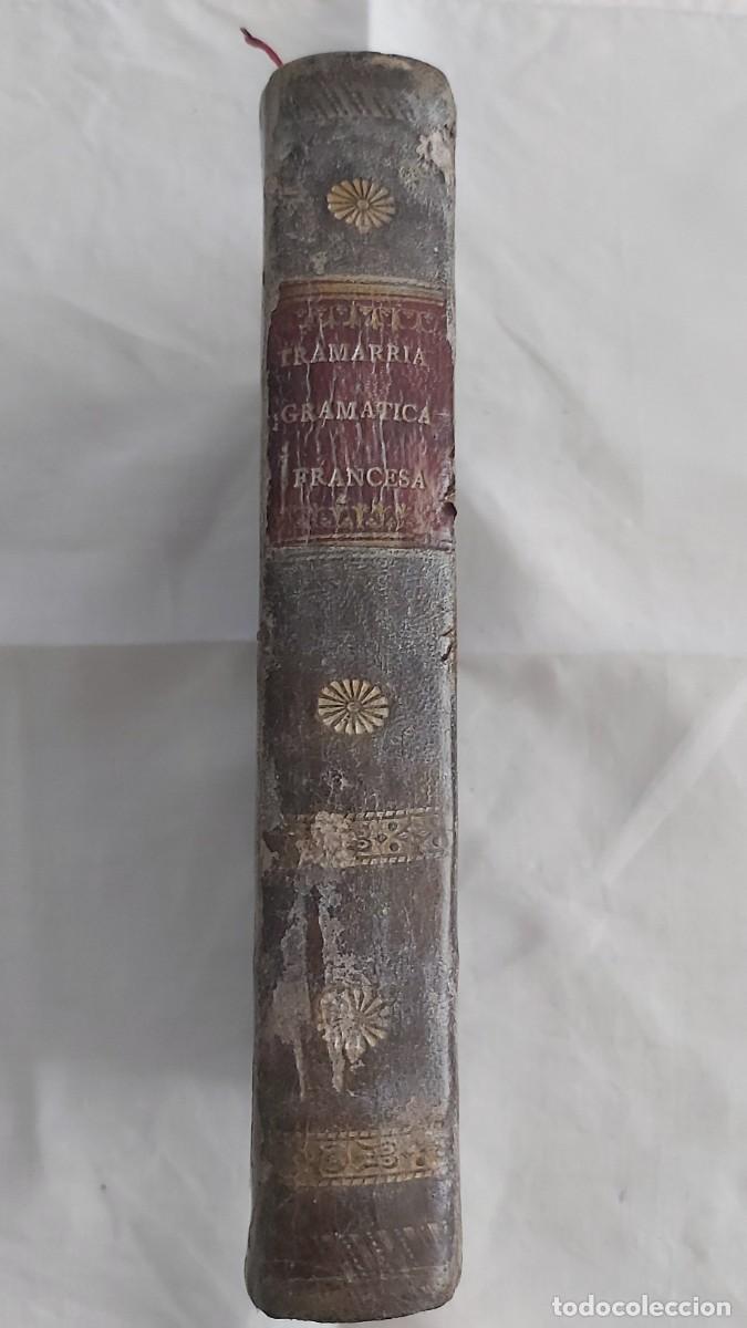 Libros antiguos: Gram&aacute;tica Francesa para uso de los Espa&ntilde;oles - F. de Tramarr&iacute;a (S. XIX)