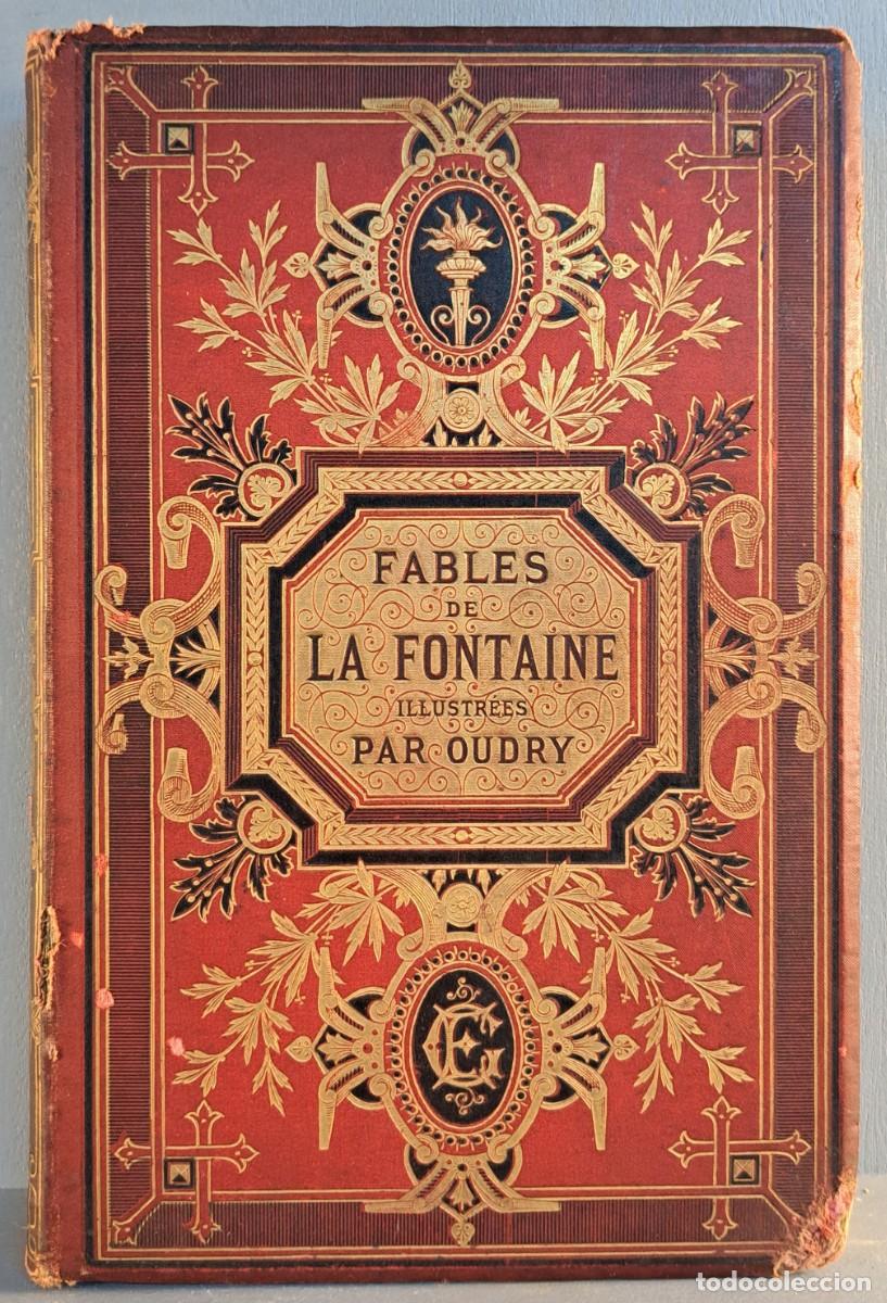 Libros antiguos: Fables de La Fontaine Illustr&eacute;es par Oudry - Par&iacute;s - Finales S. XIX