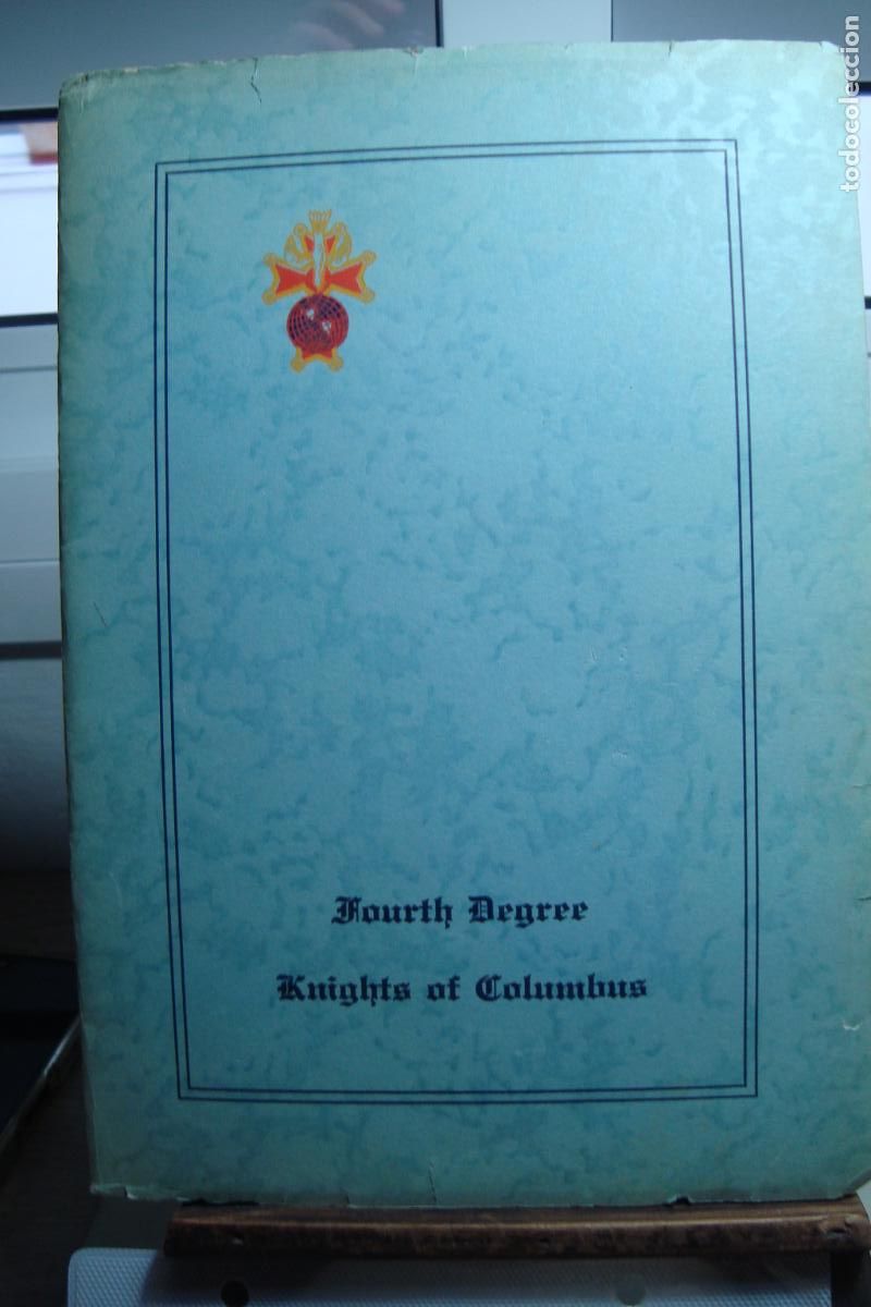 Libros antiguos: KNIGHTS OF COLUMBUS. FOURTH DEGREE. HISTORY ACTIVITIES AIM ACCOMPLISHMENTS. CONNECTICUT 1931