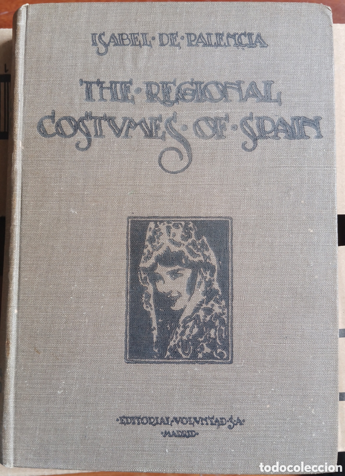 Libros antiguos: The regional costumes of Spain (Los trajes regionales de Espa&ntilde;a)