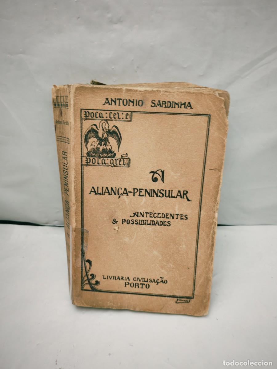 Libros antiguos: La Alianza Peninsular: Antecedentes e possibilidades (Primera edici&oacute;n 1924, em portuguese)