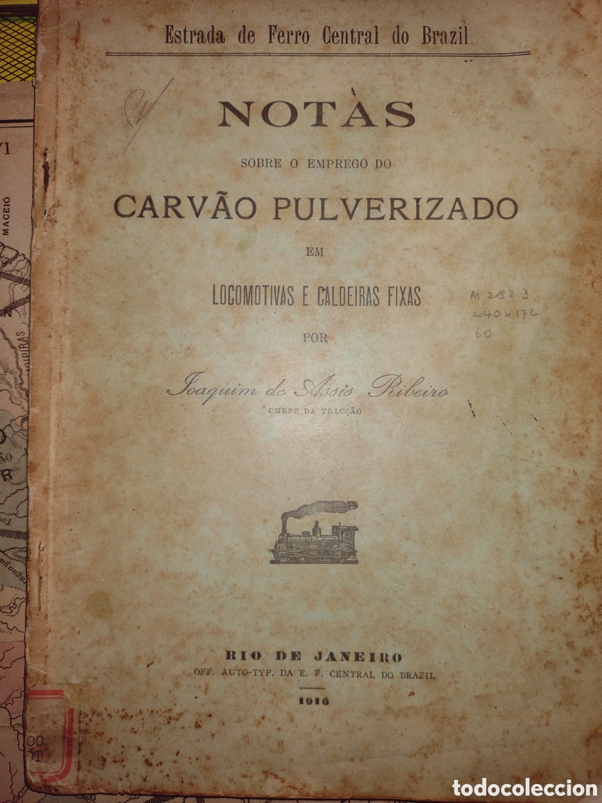 Libros antiguos: Notas sobre emprego carv&atilde;o pulverizado em locomotivas - Joaquim A. Ribeiro - 1916